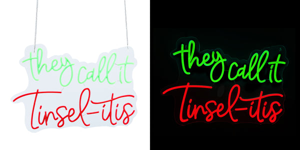 20inch Christmas Neon Lights  -They Call it  tinsel - itis